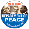Ask Me About Department of Peace