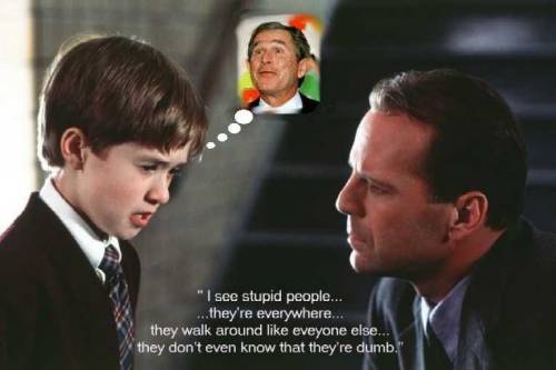 Bush and the Sixth Sense